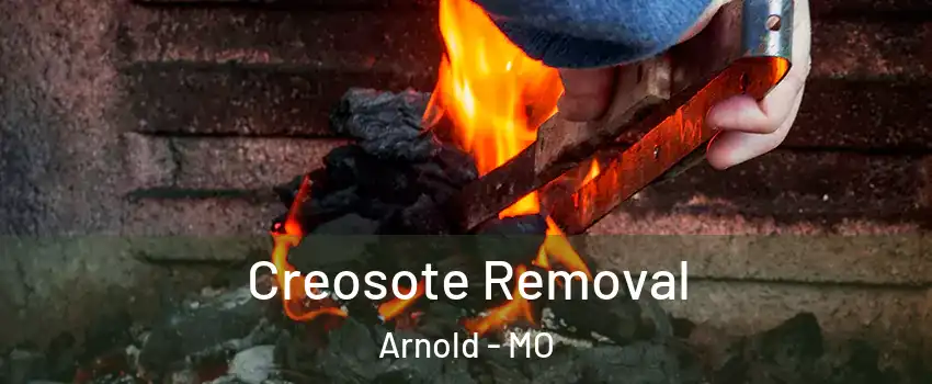  Creosote Removal Arnold - MO