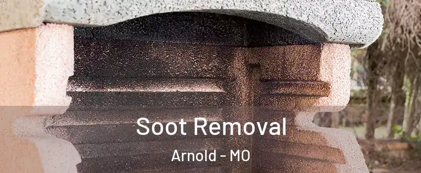  Soot Removal Arnold - MO